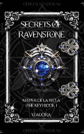 Secrets of Ravenstone: Keeper of La Tecla (The Key) Book One