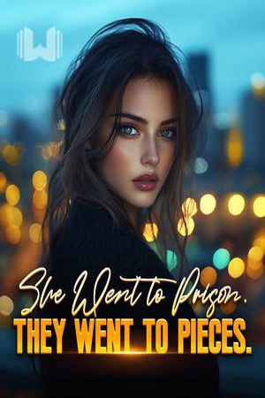 She Went to Prison They Went to Pieces