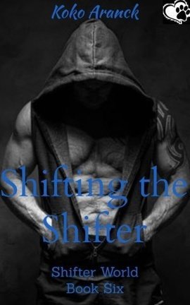 Shifting the Shifter (Shifter World - Book Six) (Series of 13 Short Stories)