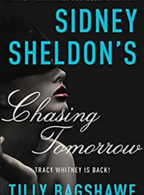 Sidney Sheldon’s Chasing Tomorrow (Tracy Whitney)