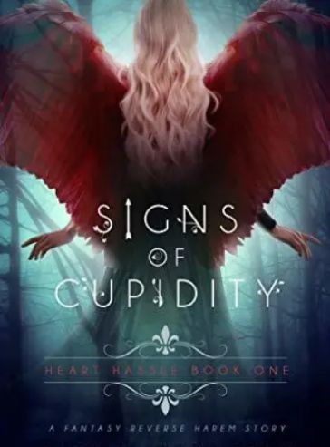 Signs of Cupidity (Heart Hassle Book 1)