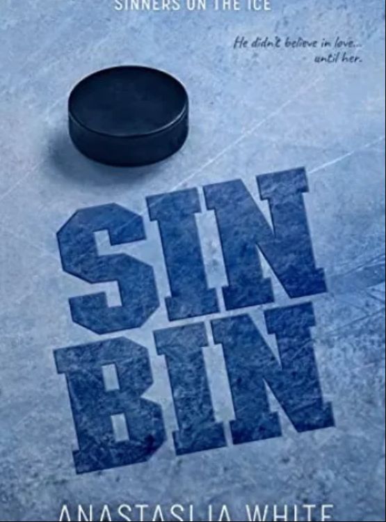 SIN-BIN: An Enemies To Lovers College Hockey Romance (Sinners on the Ice)