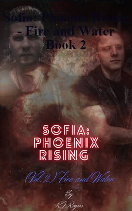 Sofia: Phoenix Rising - Fire and Water Book 2