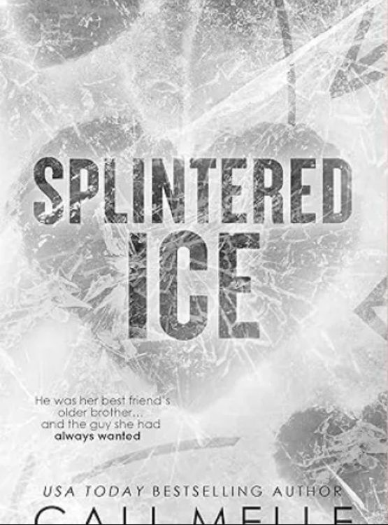 Splintered Ice: A Best friend’s Brother Hockey Romance (Wyncote Wolves Book 6)