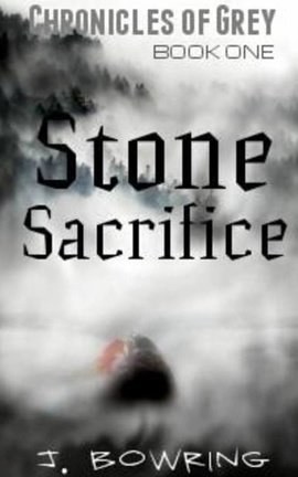 Stone Sacrifice - Chronicles of Grey Series