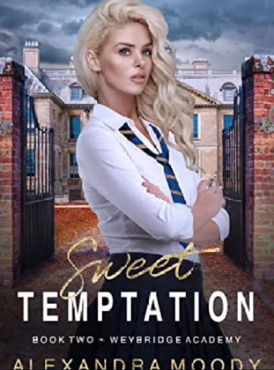 Sweet Temptation: A YA Boarding School Romance (Weybridge Academy Book 2)