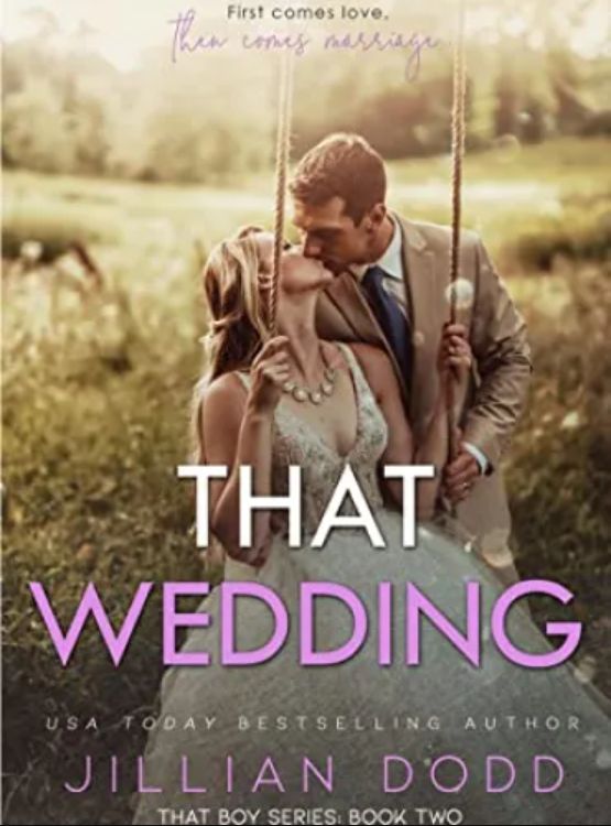 That Wedding: A Small Town, Friends-to-Lovers Romance (That Boy Series Book 2)