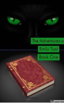 The Adventures of Emily Tual Book One