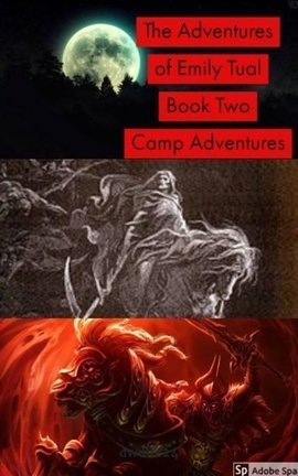 The Adventures of Emily Tual: Camp Adventures Book Two
