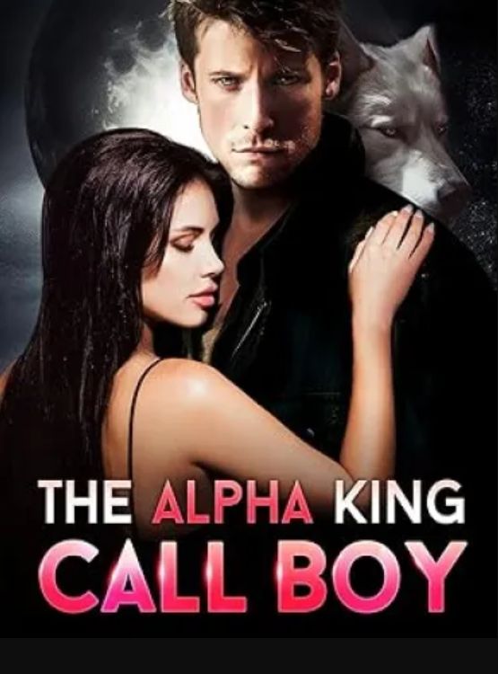 The Alpha King Call Boy: Chap 1-46