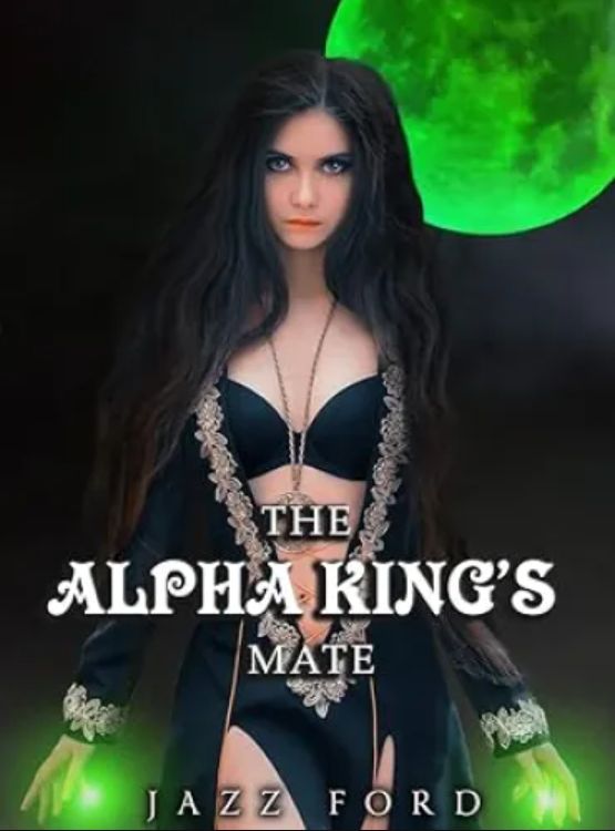 The Alpha King’s Mate (The Alpha Series Book 4)