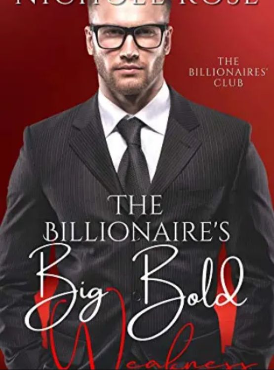 The Billionaire’s Big Bold Weakness: A Brother’s Best Friend/BBW Romance (The Billionaires’ Club)