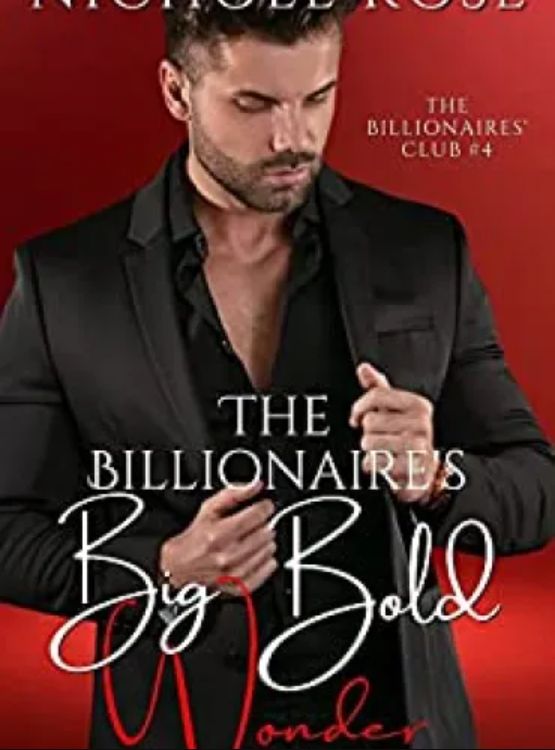 The Billionaire’s Big Bold Wonder: An Age Gap BBW Romance (The Billionaires’ Club)