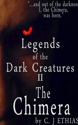 The Chimera (Legends of the Dark Creatures Book 2)