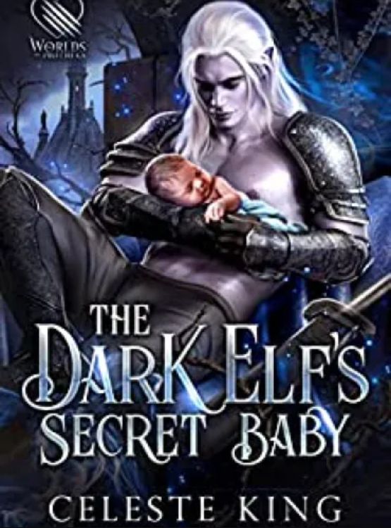 The Dark Elf’s Secret Baby (Secret Babies For Prothekan Dark Elves Book 1)