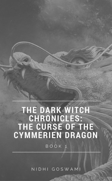 The Dark Witch Chronicles Book One: The Curse of The Cymmerien Dragon
