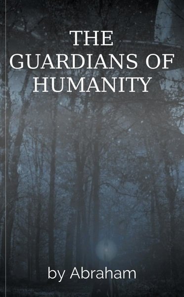 THE GUARDIANS OF HUMANITY