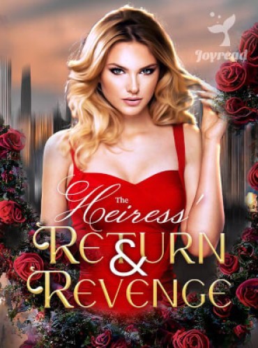 The Heiress’ Return & Revenge (Simone) Novel Read Online