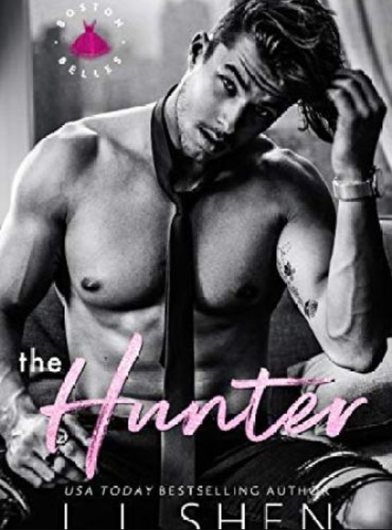 The Hunter: An Enemies-to-Lovers Romance (Boston Belles Book 1)