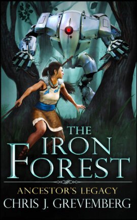 The Iron Forest: Ancestor's Legacy