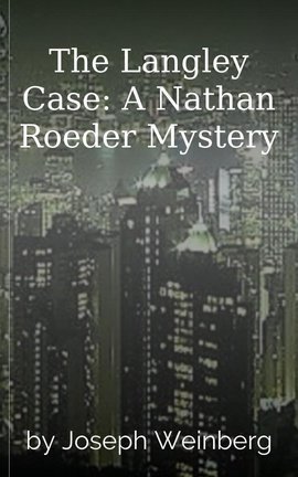 The Langley Case: A Nathan Roeder Mystery