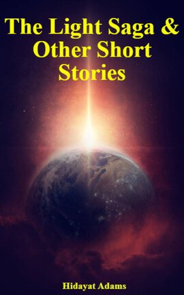The Light Saga & Other Short Stories