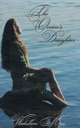 The Ocean's Daughter (Sequel to Sirene)