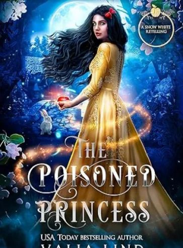 The Poisoned Princess: A Snow White Retelling (The Skazka Fairy Tales)
