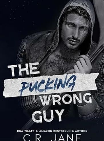 The Pucking Wrong Guy: A Hockey Romance (The Pucking Wrong Series Book 2)