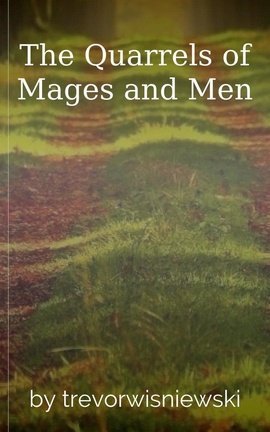 The Quarrels of Mages and Men