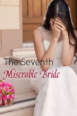The Seventh Miserable Bride