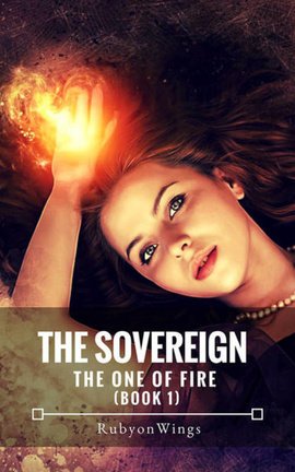 The Sovereign - the One of Fire (Book 1)
