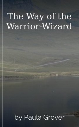 The Way of the Warrior-Wizard