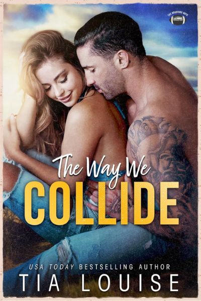The Way We Collide: A surprise baby, marriage of convenience, football romance (The Bradford Boys)