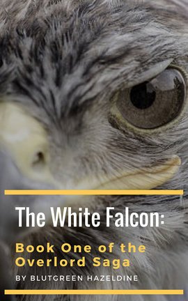 The White Falcon: Book One of the Overlord Saga