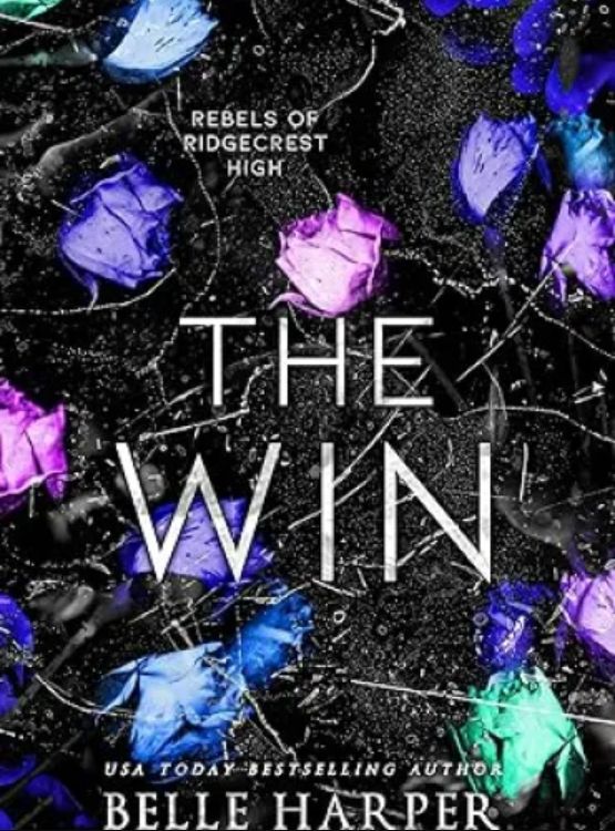 The Win: Rebels of Ridgecrest High (Book 4)