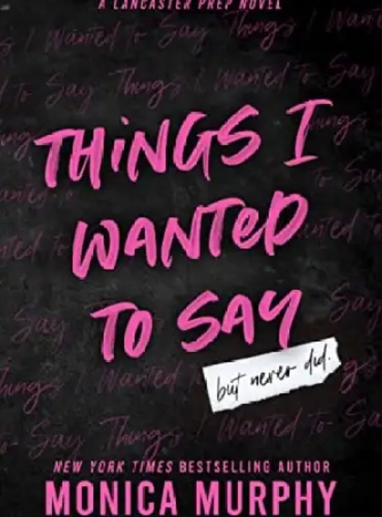 Things I Wanted To Say (Lancaster Prep Book 1)