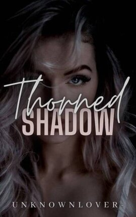 Thorned Shadow [+18]