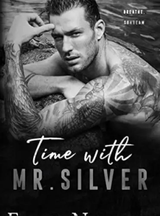 Time with Mr. Silver: A forced proximity steamy romance (The Men Series – Interconnected Standalone Romances Book 7)