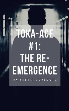 Toka-Ace #1: The Re-Emergence