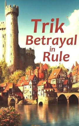 Trik - Betrayal in Rule
