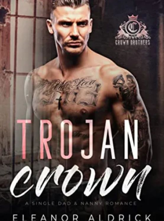 Trojan Crown: A Single Dad Age Gap Romance (Crown Brothers Book 2)