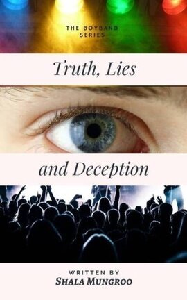 Truth, Lies and Deception (the boyband series)