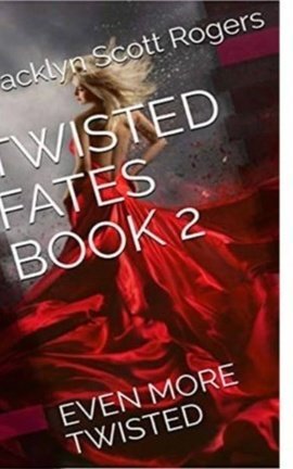 TWISTED FATES BOOK 2: EVEN MORE TWISTED