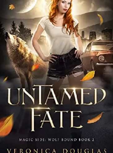 Untamed Fate (Magic Side: Wolf Bound Book 2)