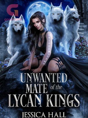 Unwanted Mate Of The Lycan Kings