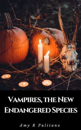 Vampires, the New Endangered Species