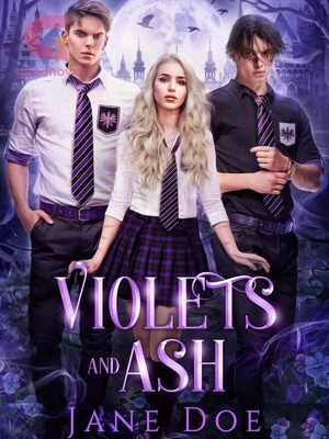 Violets and Ash