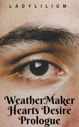 WeatherMaker Hearts Desire Prologue