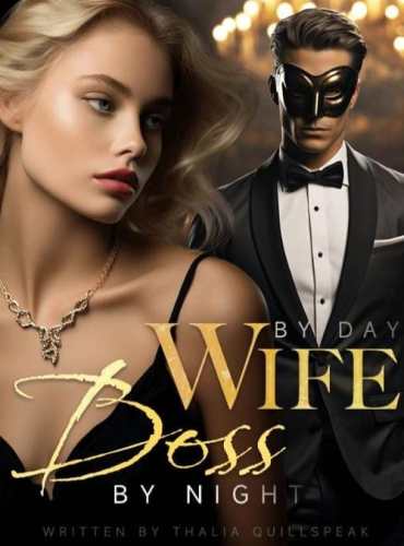 Wife by Day Boss by Night (Natalie and Howard)by Thalia Quillspeax